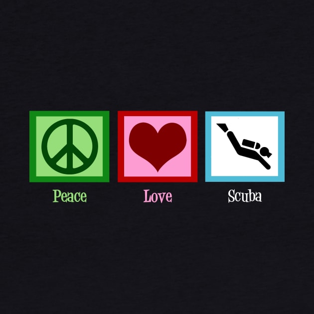 Peace Love Scuba Diving by epiclovedesigns